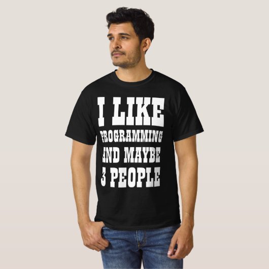 ICH MÖCHTE PROGRAMMIEREN UND VIELLEICHT 3 PERSONEN T-Shirt (Vorne ganz)