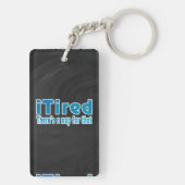 Ich müde Es gibt ein Nickerchen dafür Schlüsselanhänger (Rückseite)