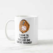 Ich muss Ad-Mitt, du bist ein großartiger Lehrer! Kaffeetasse (Links)