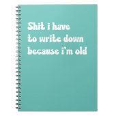 Ich muss aufschreiben, weil ich alt bin notizblock (Vorderseite)
