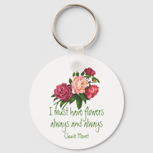 Ich muss Blume haben Claude Monet Zitat Peony Art Schlüsselanhänger (Rückseite)