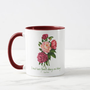 Ich muss Blume haben Claude Monet Zitat Peony Art Tasse