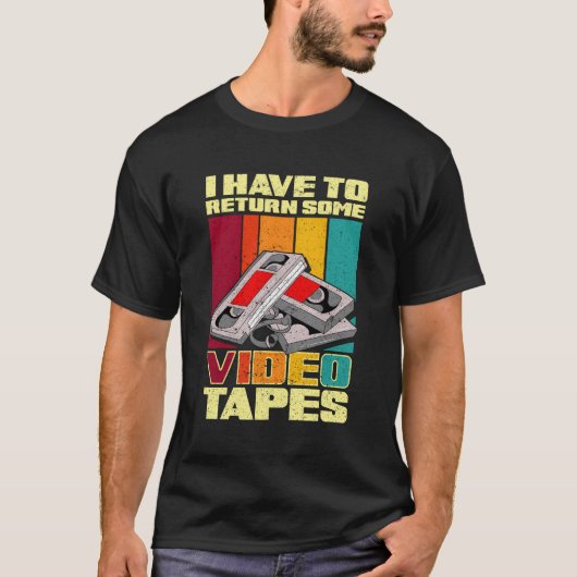 Ich muss ein paar Videobänder zurückgeben T-Shirt (Vorderseite)