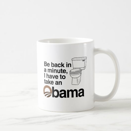 ICH MUSS EINEN OBAMA NEHMEN KAFFEETASSE (Rechts)
