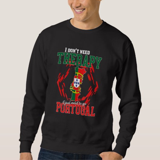 Ich muss einfach nach Portugal gehen Sweatshirt (Vorderseite)
