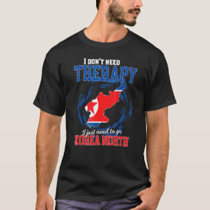 Ich muss einfach nur nach Nordkorea gehen T-Shirt