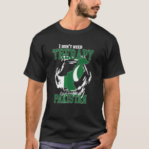 Ich muss einfach nur nach Pakistan gehen T-Shirt