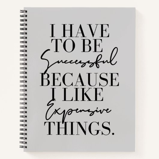 Ich muss Erfolg haben, weil ich teuer bin Notizblock (Vorderseite)
