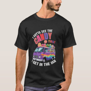 Ich muss erst die Bonbons sehen, dann steige ich i T-Shirt
