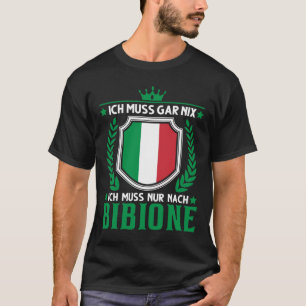 Ich muss gar nix Ich muss nur nach Bibione Italien T-Shirt