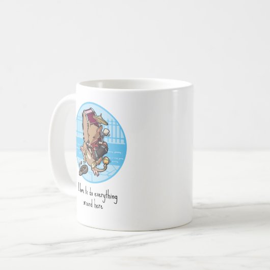 Ich muss hier alles machen, nur eine Mannschaft Kaffeetasse (Vorderseite Links)