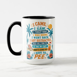 Ich muss lustig pinkeln Tasse, ich kam ich sah ich Tasse