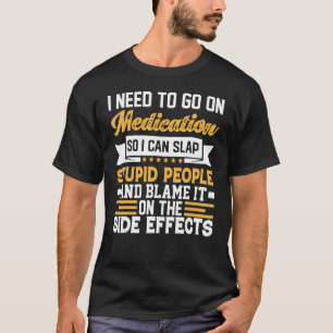 Ich muss Medikation machen, damit ich den Piepser T-Shirt