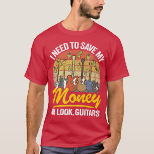 Ich muss mein Geld Gerettet Oh schau mal, Gitarren T-Shirt