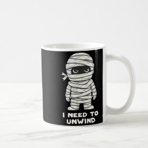 Ich muss mich entspannen Lustige Mumie Halloween L Kaffeetasse