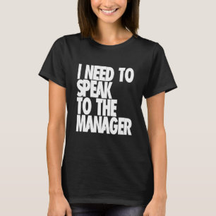 Ich muss mit dem Manager sprechen - Karen Funny Me T-Shirt