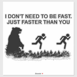 Ich muss nicht schnell sein (grizzly) aufkleber