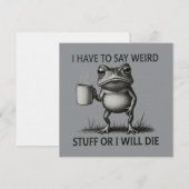 Ich muss seltsame Sachen sagen, oder ich werde lus Einladung (Vorne/Hinten)