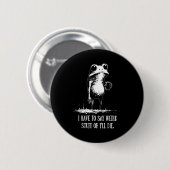 Ich Muss Seltsame Sachen Sagen Oder Ich Werde Ster Button (Vorne & Hinten)