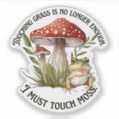 Ich muss Touch Moos dekal Aufkleber (Vorderseite)