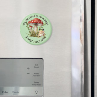 Ich muss Touch-Moos Magnet