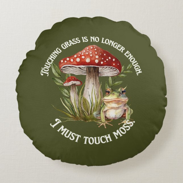 "Ich muss Touch moss" Rundes Kissen (Vorderseite)