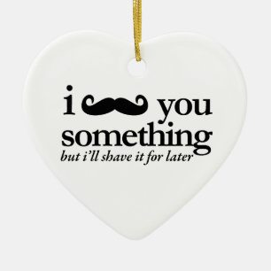 Ich Mustache Ihnen eine Frage Keramikornament