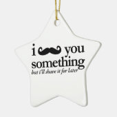 Ich Mustache Ihnen eine Frage Keramikornament (Links)