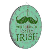 Ich Mustache Sie zu küssen Me Ich bin Irin! Dartscheibe (Vorderseite Links)