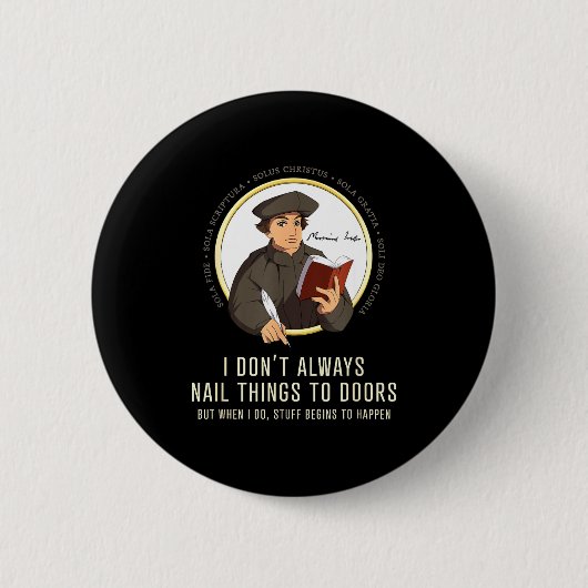 Ich nagle nicht immer Dinge an Türen - Martin Luth Button (Vorderseite)