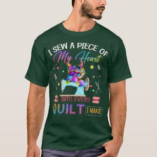 Ich nähe ein Stück meines Herzens in jede Liebe, i T-Shirt
