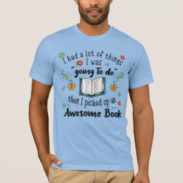 Ich nahm ein Phantastisches Buch T-Shirt