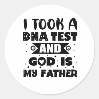 Ich nahm einen DNA-Test und Gott ist mein Vater Runder Aufkleber
