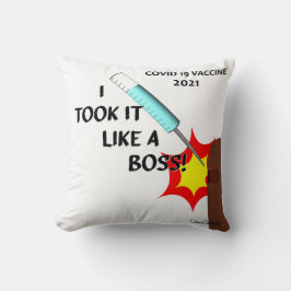 Ich nahm es wie ein Boss - Impfstoff 2021 Version Kissen