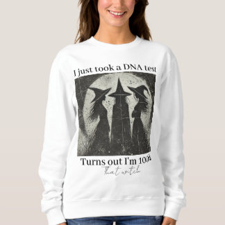 Ich nahm gerade einen DNA-Test Halloween Sweatshirt