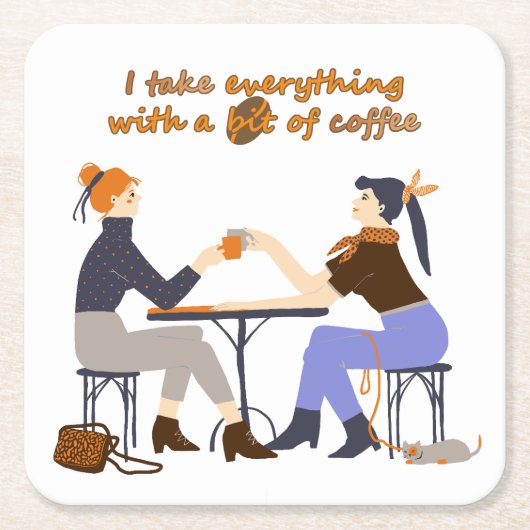 Ich nehme alles mit Kaffee Quote Girls Friends Rechteckiger Pappuntersetzer (Vorderseite)