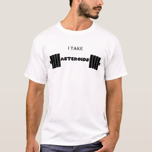 Ich nehme Asteroiden - lustiges Fitnessstudio - an T-Shirt (Vorderseite)