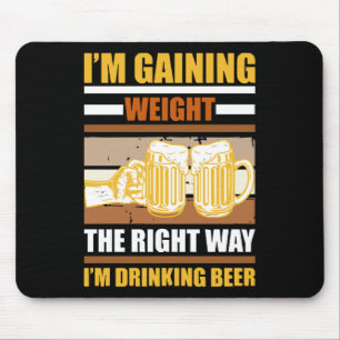Ich nehme auf die richtige Weise zu, ich trinke Bi Mousepad