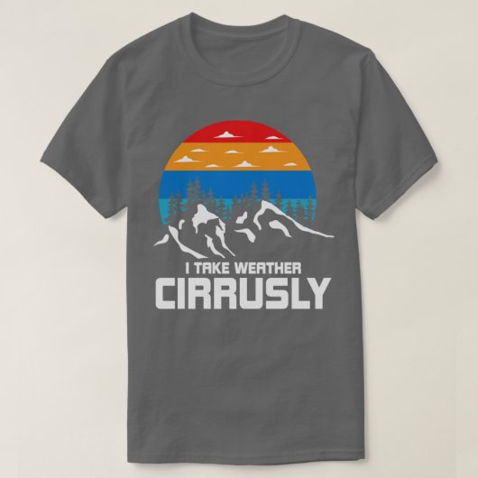 Ich nehme das Wetter Cirruslay ein T-Shirt (Design vorne)
