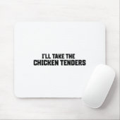 Ich nehme die Chicken Tenders  Mousepad (Mit Mouse)
