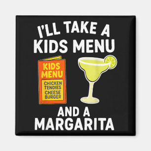 Ich nehme ein Kindermenü und eine Margarita Lustig Magnet