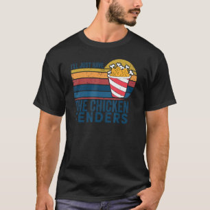 Ich nehme einfach die Chicken Tenders Retro Vintag T-Shirt