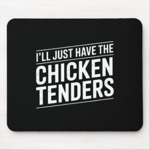 Ich Nehme Einfach Die Chicken Tenders Text [deutsc Mousepad