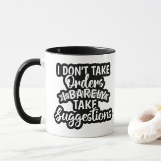 Ich nehme keine Befehle entgegen Sarkastisches lus Tasse