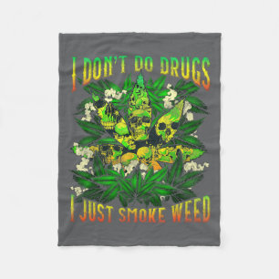 Ich nehme keine Drogen, ich rauche nur Gras Fleecedecke