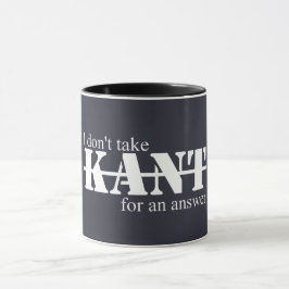 Ich nehme keine Kant-Tasse Tasse