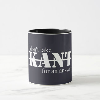 Ich nehme keine Kant-Tasse Tasse