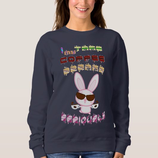 Ich nehme meine Kaffeepause ernst Sweatshirt (Vorderseite)