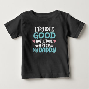 Ich nehme nach meinem Daddy Baby T-shirt