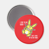 Ich nehme nach meiner Mama Magnet (Vorderseite/Rückseite)